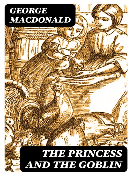 Title details for The Princess and the Goblin by George MacDonald - Available